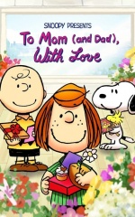 دانلود فیلم اسنوپی: تقدیم با عشق به مامان (و بابا) 2022 Snoopy Presents: To Mom (and Dad), With Love