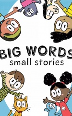دانلود سریال کلمات بزرگ، داستان های کوچک 2021 Big Words, Small Stories