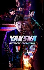 دانلود فیلم یاکشا: عملیات بی‌رحمانه 2022 Yaksha: Ruthless Operations