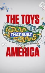 دانلود سریال اسباب‌بازی‌هایی که آمریکا را ساختند 2021 The Toys That Built America