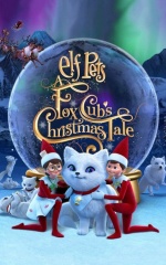 دانلود فیلم حیوانات خانگی الفی: داستان کریسمس روباه کوچولو 2019 Elf Pets: A Fox Cub's Christmas Tale