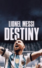 دانلود فیلم لیونل مسی: سرنوشت 2023 Lionel Messi: Destiny