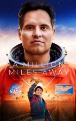 دانلود فیلم یک میلیون مایل دورتر 2023 A Million Miles Away