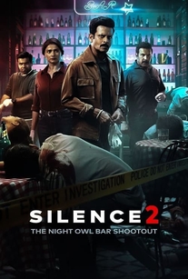 دانلود فیلم هندی سکوت 2: تیراندازی نوار جغد شب Silence 2: The Night Owl Bar Shootout 2024 جنایی، درام، مهیج دوبله فارسی با لینک مستقیم ایرانسل، همراه اول، رایتل