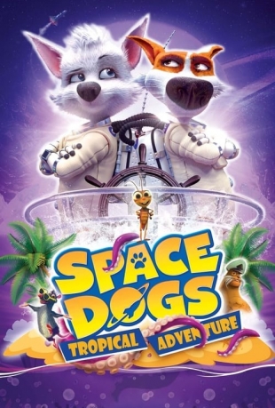 سگهای فضایی: ماجراجویی گرمسیری