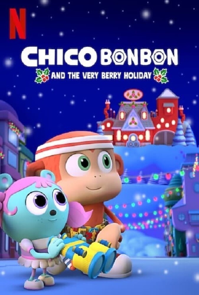 فیلم چیکو بون بون:تعطیلات بلاندربری Chico Bon Very Berry Holiday 2020